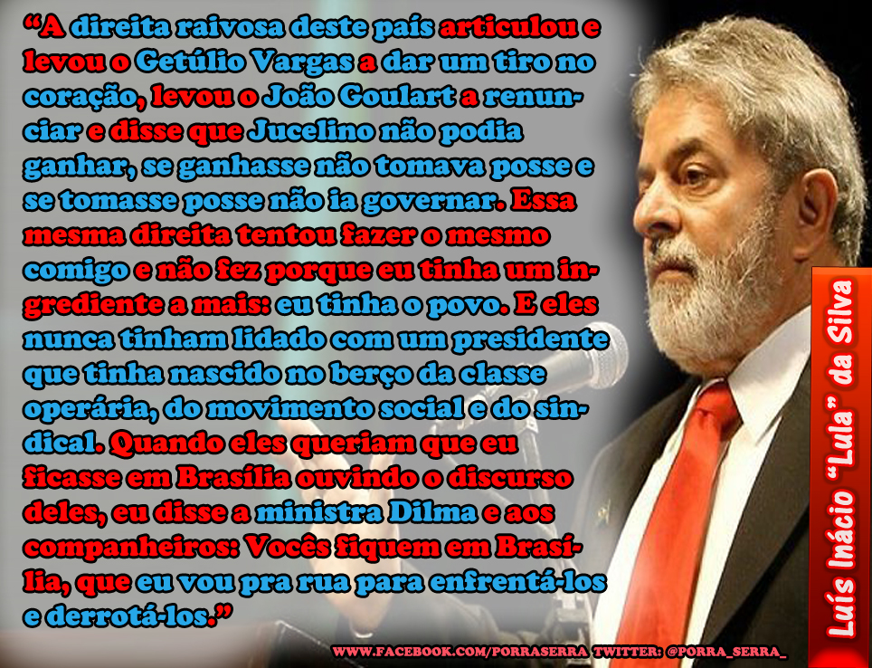 Resultado de imagem para frases com imagem do Lula